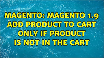 Magento: Magento 1.9 add product to cart only if product is not in the cart (2 Solutions!!)