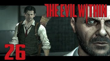 The Evil Within Gameplay Playthrough w/ Stryker Part 26 - Mind of Ruvik