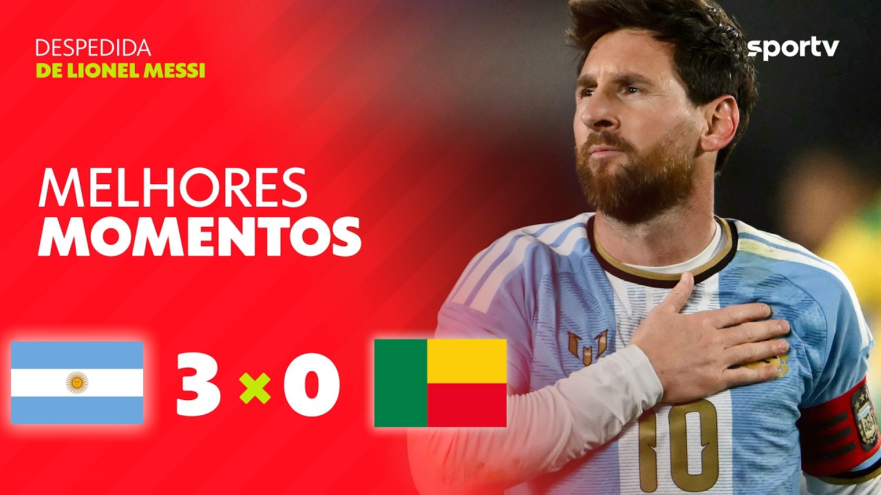 ARGENTINA 3 X 0 BENIN | MELHORES MOMENTOS | AMISTOSO INTERNACIONAL | ge.globo