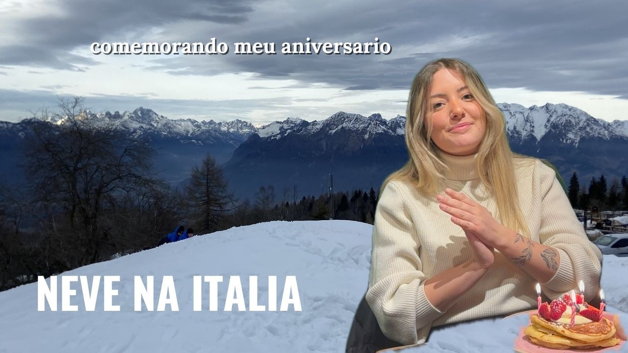 Neve, presentes e meu aniversário na Itália 🎁❄️ | Vlog