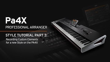 Korg PA4X Style Tutorial Part 3: Recording Custom Elements for a new Style on the PA4X