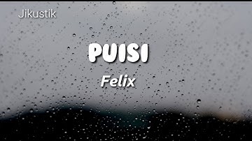 Puisi - Jikustik | Felix ( Lirik )