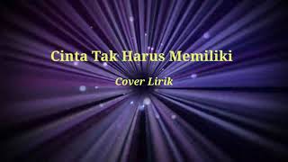 Cinta Tak Harus Memiliki Cover By Rahayu