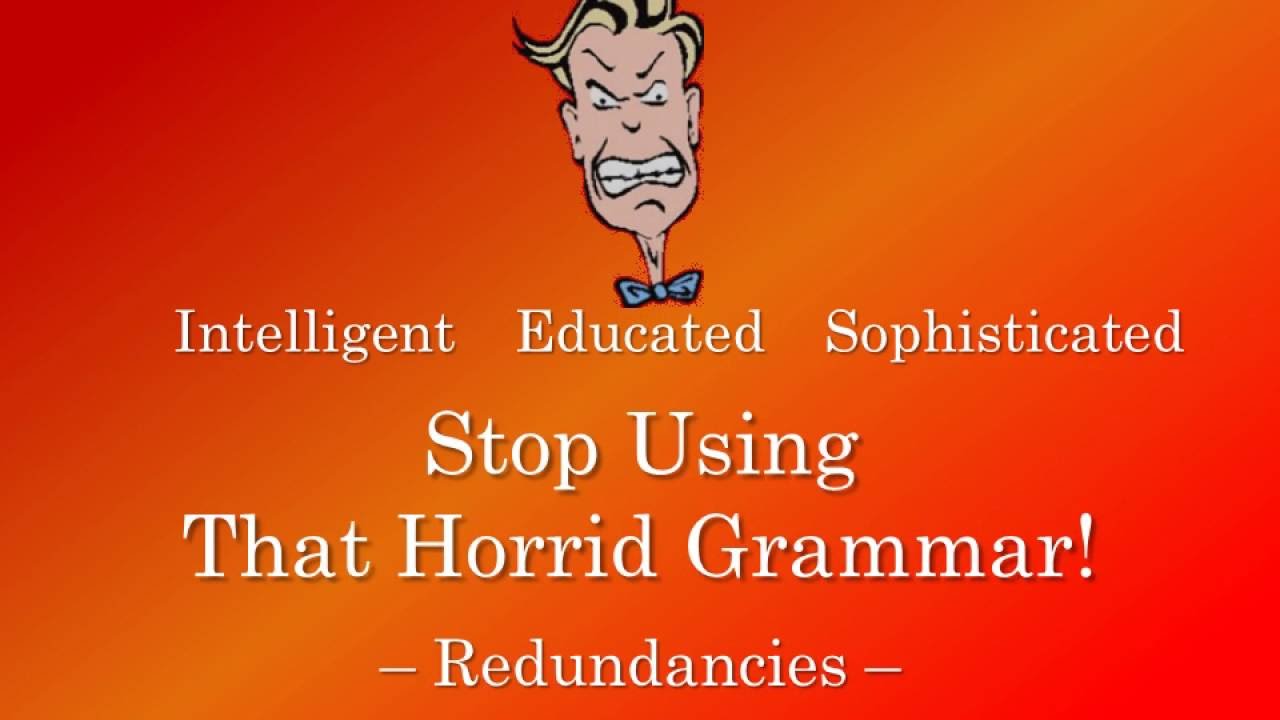 Stop Using That Horrid Grammar Redundancies YouTube