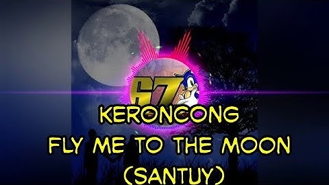 KERONCONG FLY ME TO THE MOON (SANTUY)