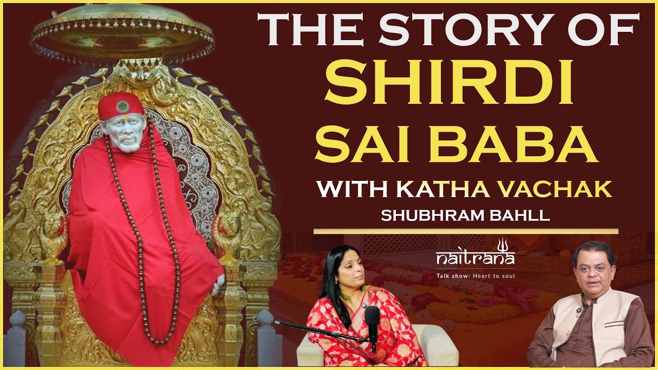 THE STORY OF SHIRDI SAI BABAWITH KATHA VACHAKSHUBHAM BEHAL 
