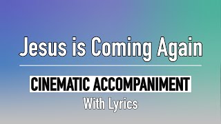 Jesus is Coming (Lyrics) | SDA Hymn #213