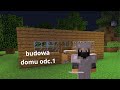 budowa domu odc.1 minecraft