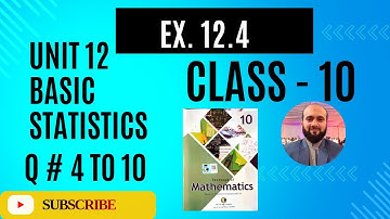 Class 10 Math FBISE New Book 2026 | Unit 12 Ex 12.4 Q4 to Q10| Complete Solution & Explanation