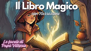 IL LIBRO MAGICO (Narrato) 🟢 | Fiaba della buonanotte animata e narrata 👉 Morale Finale