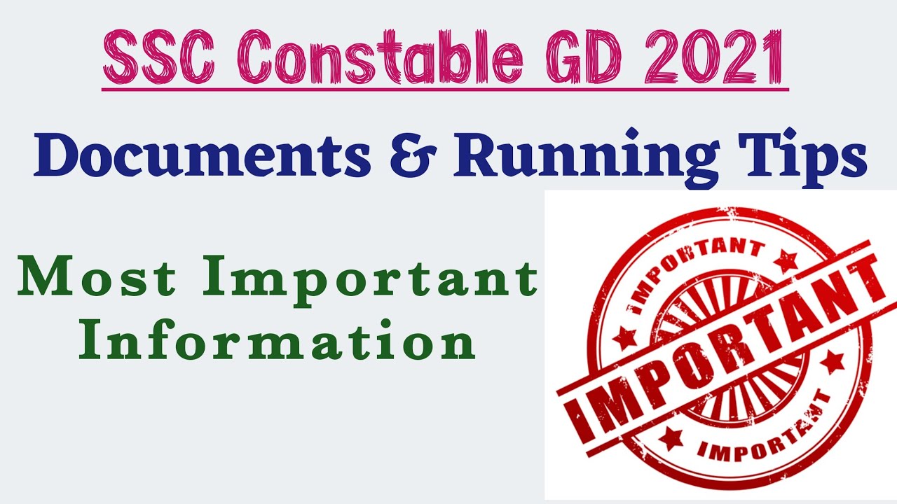 SSC GD 2021 - Most Important Information | Documentation and Running Tips