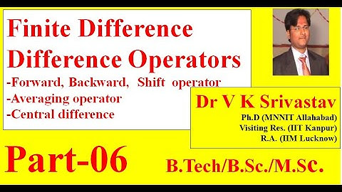 Numerical Methods (Part-6): Finite Difference, Difference Operator, Forward and Backward operators