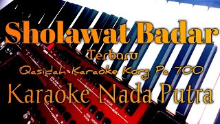 Sholawat Badar - Nada putra || Karaoke Korg Pa 700