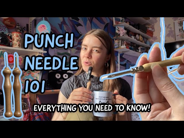 Punch Needle 101: Everything I Wish I Knew as a Beginner! Tips, Tricks and Advice