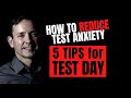 TEST ANXIETY: 5 TIPS FOR TEST DAY