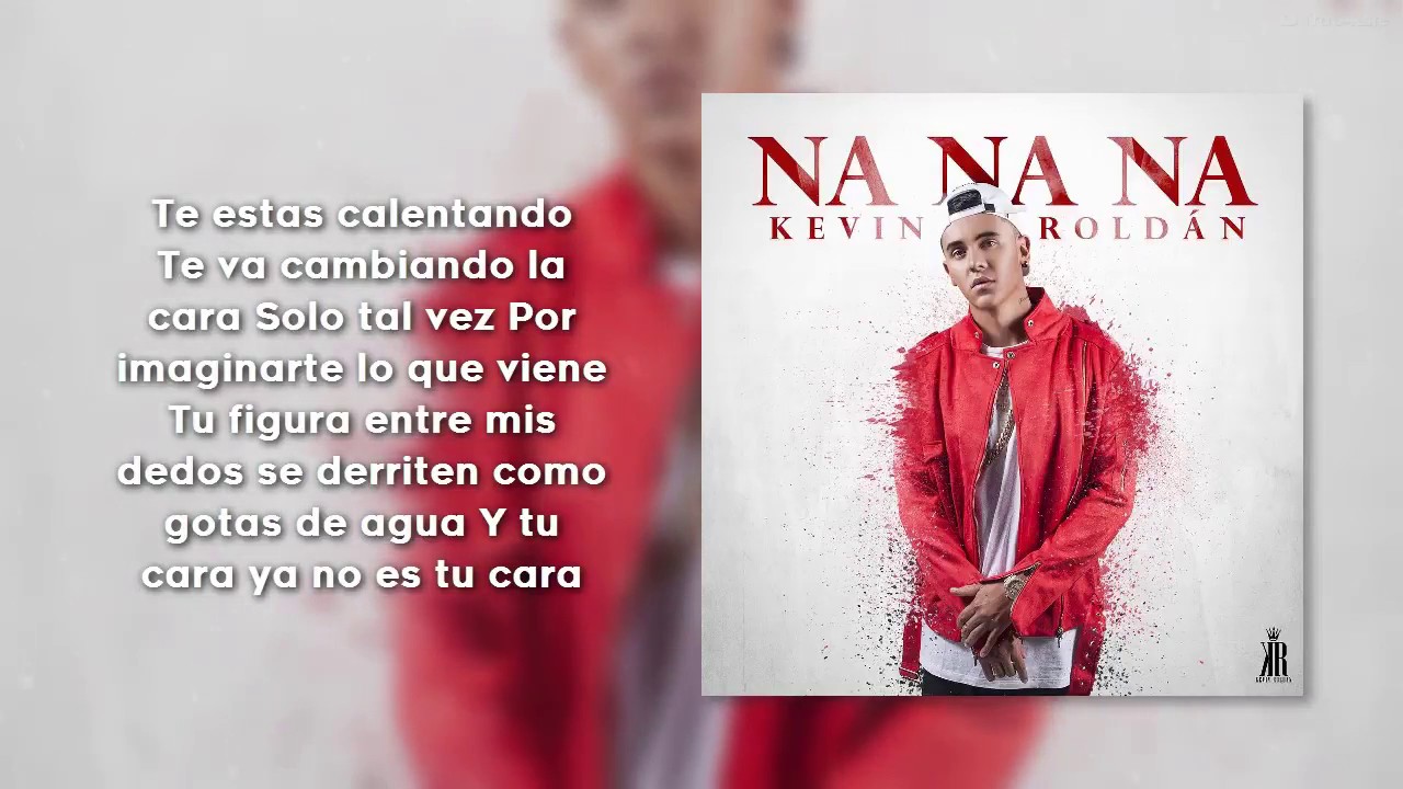 Na Na Na - Kevin Roldan (Con Letra) - YouTube
