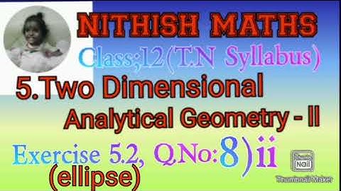 Class:12, Exercise 5.2, Q.No 8)ii , (ellipse) Chapter 5.Two Dimensional Analytical Geometry II