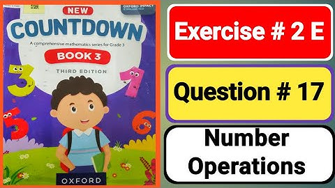 Oxford countdown book3 third edition unit 2|Number Operations|countdown3 exercise 2E|3 class math 2E