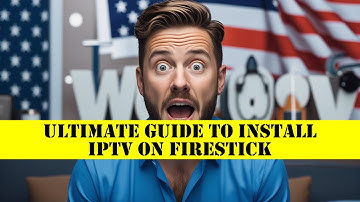 Ultimate Guide to Install IPTV on Firestick