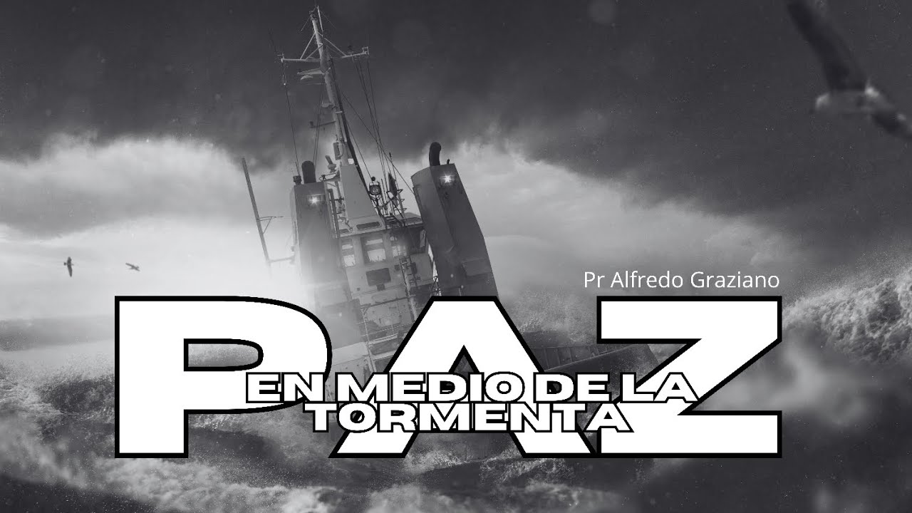 Alfredo Graziano | Paz en Medio de la tormenta - YouTube
