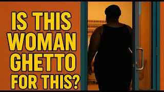 IS THIS CONSIDERED A GHETTO WOMAN??