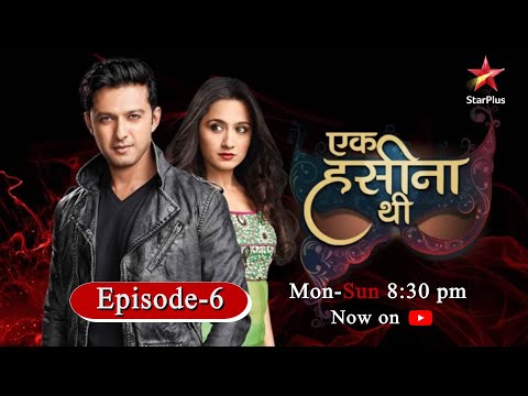 Ek Hasina Thi-Season 1 | Episode 6