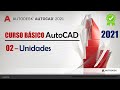 02. Unidades | AutoCAD 2021 | Conocimientos Básicos