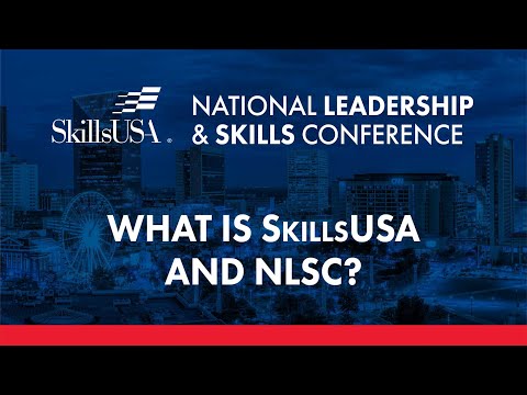 What Is SkillsUSA and NLSC?