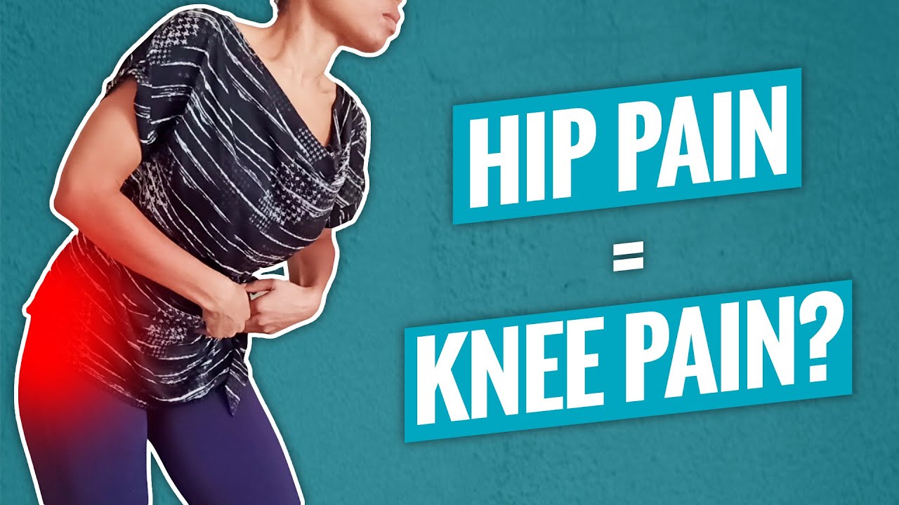 HOW HIP PAIN CAN CAUSE KNEE PAIN How Knee Pain Is Actually Hip Pain