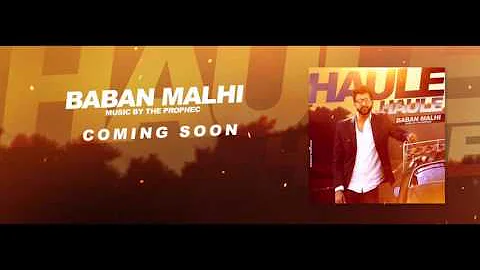 Haule Haule - Baban Malhi | Produced by The PropheC | Official Teaser | Latest Punjabi Love song