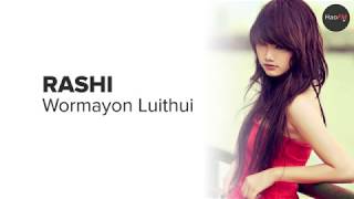 Rashi | Wormayon Luithui ft Songamphy Luithui | Tangkhul song