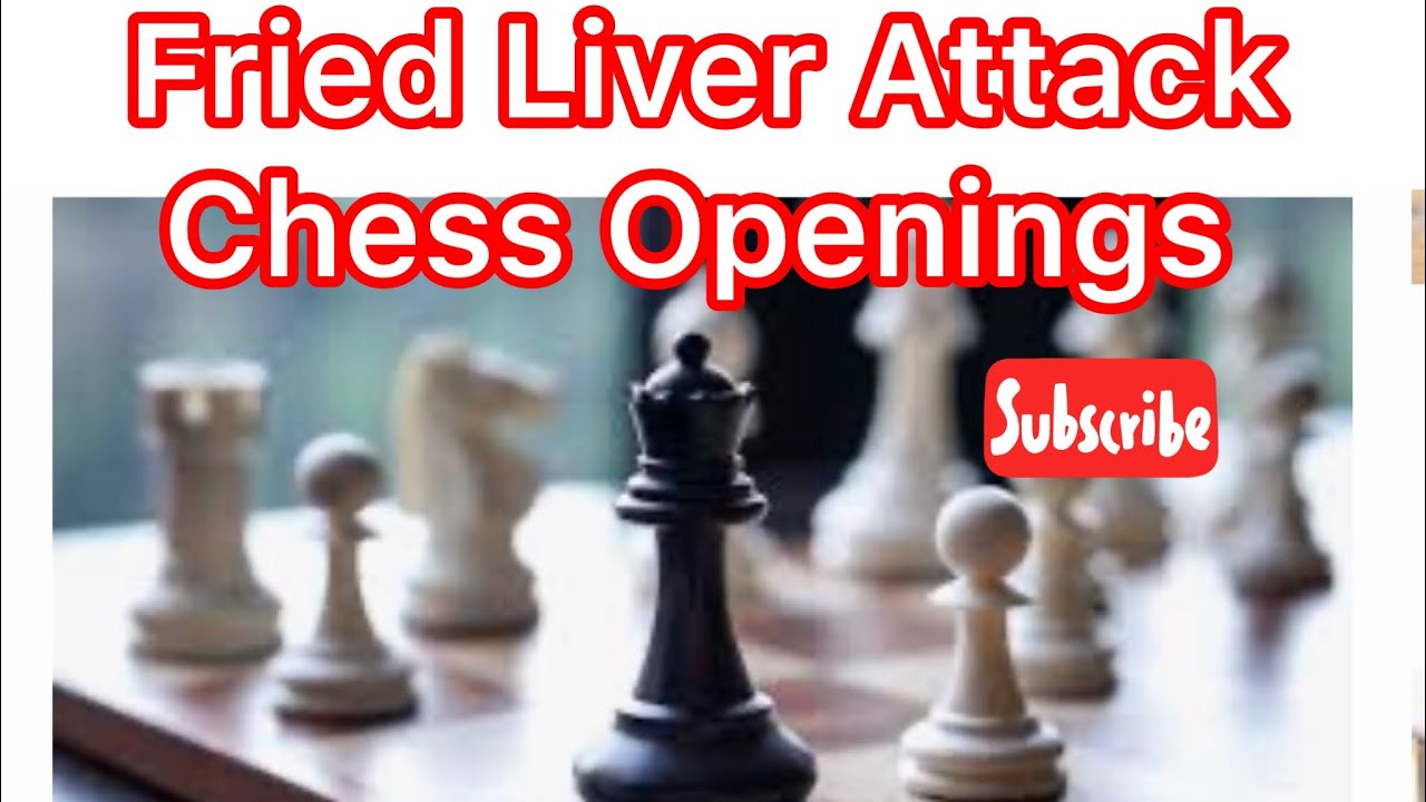Fried Liver Attack Chess Attack YouTube