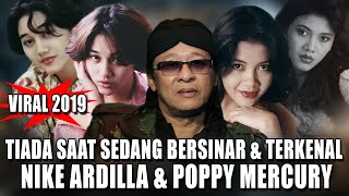 Perjalanan karir 2 artis cantik  Nike Ardilla & Poppy M. yang bersinar dan sukses diusia muda