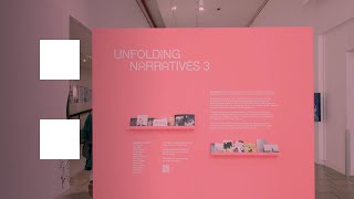 Unfolding Narratives 3 | Postgraduate Research Work-In-Progress Show 2023