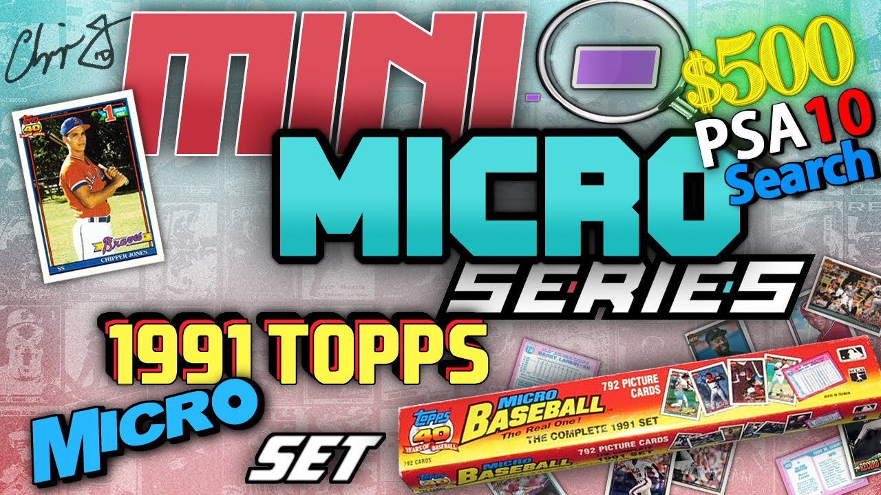 1991 Topps Micro Set (Searching for Chipper Jones PSA 10!) - MINI-MICRO  SERIES - YouTube