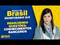 Concurso Banco do Brasil: Questões de Conhecimentos Bancários! #aulagratuita