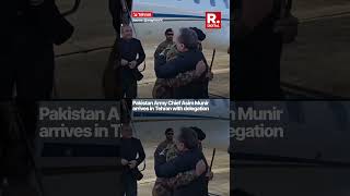 Pakistan Army Chief Asim Munir Arrives in Tehran for US Iran Mediation