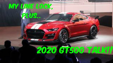 Line lock, plus 2020 Shelby GT500 Talk!!