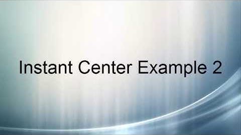 Instant Center Example 2