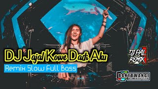 DJ JAJAL KOWE DADI AKU — Syahiba Saufa | Remix Slow Fullbass [DJ PAL REMIX]