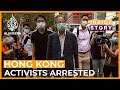 Why have democracy leaders in Hong Kong been arrested? I Inside Story