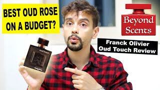 Best Cheap Rose Oud Combo? Franck Olivier Oud Touch Review (Hidden Gem / CTIR)