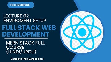 Lecture02|Mastering Full Stack Web Development: Environment Setup  | MERN Stack | 2025