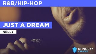 Nelly: Just A Dream | Karaoke with Lyrics