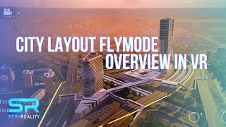 City Layout Flymode Overview in VR | by ServReality