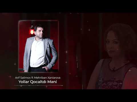 Arif Səlimov ft Mehriban Xanlarova - Yollar Qocaltdı Məni (Official Audio Clip)