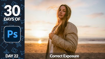 Correct Exposure in Photoshop - Day 22