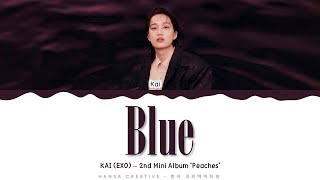 KAI (EXO) - 'Blue' Lyrics Color Coded (Han/Rom/Eng) | @HansaGame