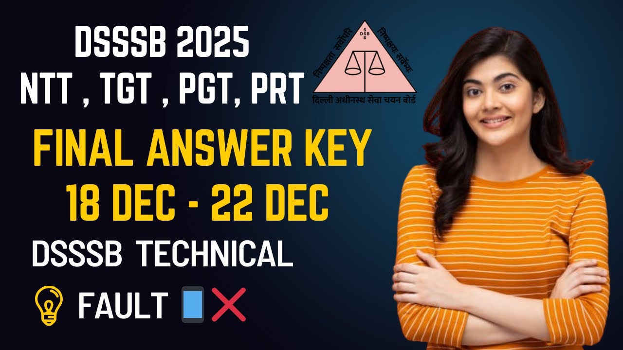 DSSSB final Answer key link activate hogya h technical isshu solve (NTT Special inform)