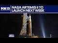 NASA Artemis II mission set to launch next week | FOX 13 Seattle